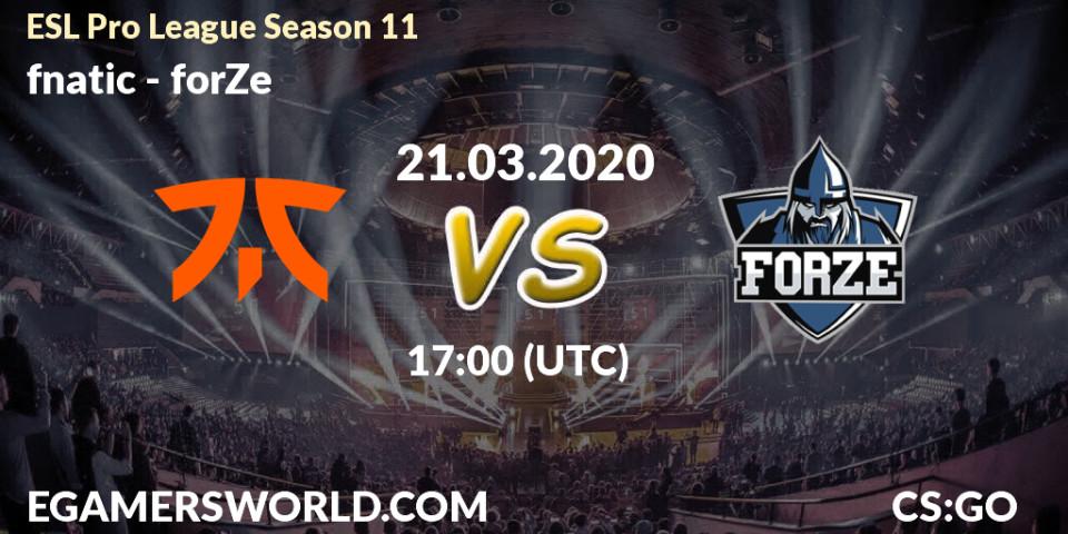 fnatic vs forZe: Match Prediction. 23.03.20, CS2 (CS:GO), ESL Pro League Season 11: Europe