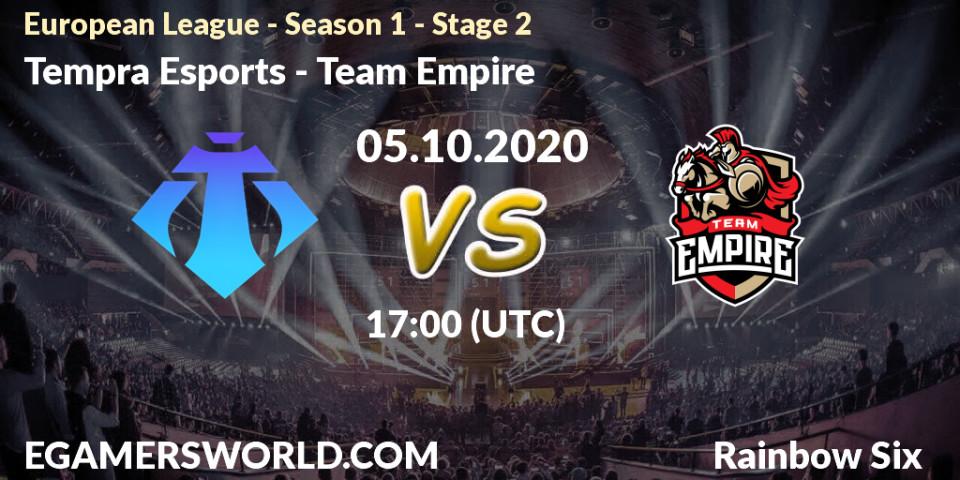 Tempra Esports vs Team Empire: Match Prediction. 05.10.2020 at 17:00, Rainbow Six, European League - Season 1 - Stage 2