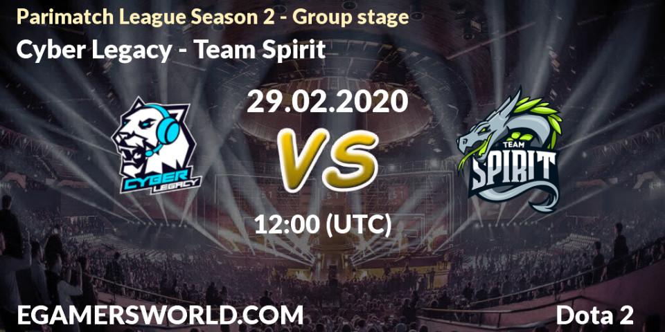 Cyber Legacy vs Team Spirit: Match Prediction. 29.02.2020 at 12:05, Dota 2, Parimatch League Season 2 - Group stage