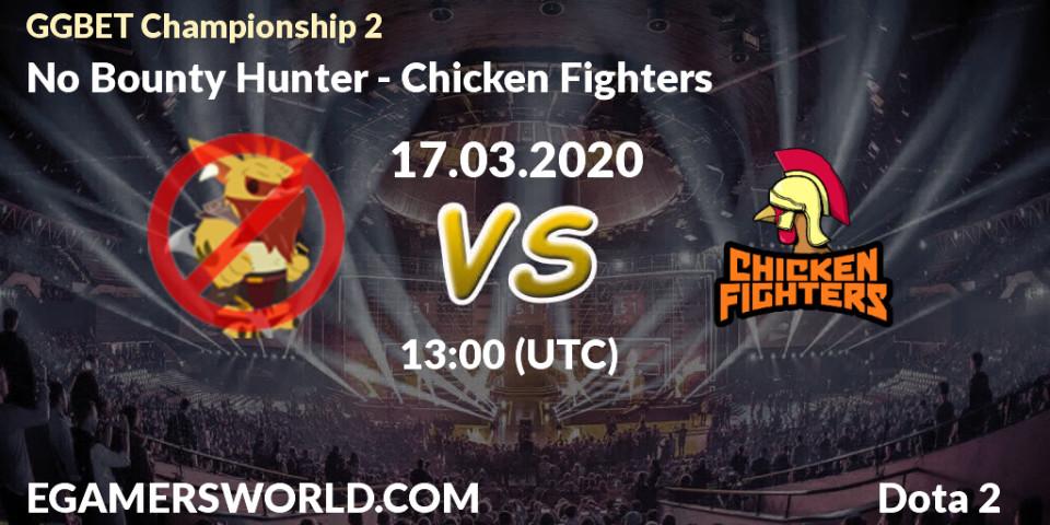 No Bounty Hunter vs Chicken Fighters: Match Prediction. 17.03.20, Dota 2, GGBET Championship 2