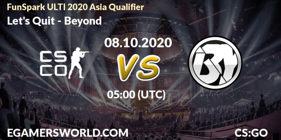 Let's Quit vs Beyond: Match Prediction. 08.10.20, CS2 (CS:GO), FunSpark ULTI 2020 Asia Qualifier