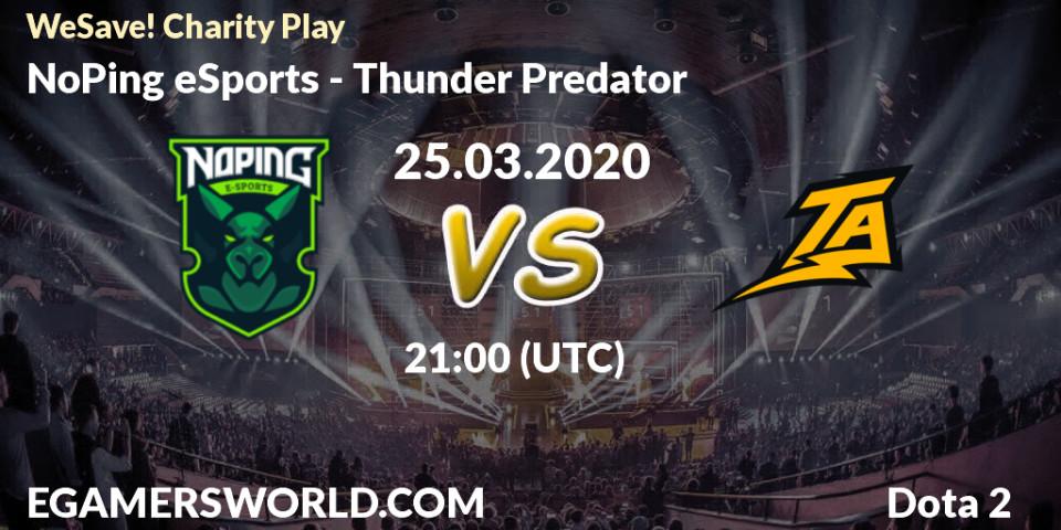 NoPing eSports vs Thunder Predator: Match Prediction. 25.03.20, Dota 2, WeSave! Charity Play