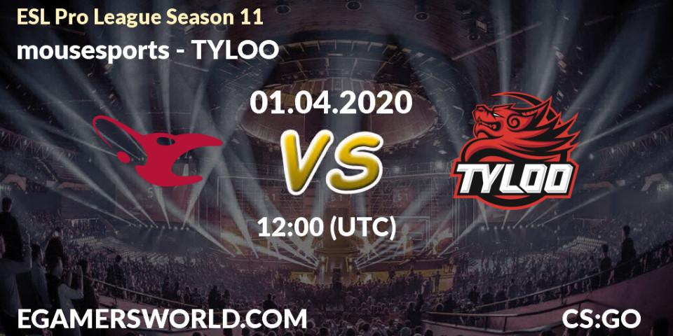 mousesports vs TYLOO: Match Prediction. 01.04.2020 at 12:25, Counter-Strike (CS2), ESL Pro League Season 11: Europe