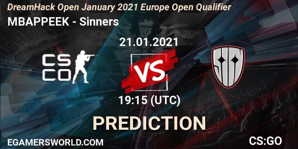 MBAPPEEK vs Sinners: Match Prediction. 21.01.2021 at 19:20, Counter-Strike (CS2), DreamHack Open January 2021 Europe Open Qualifier