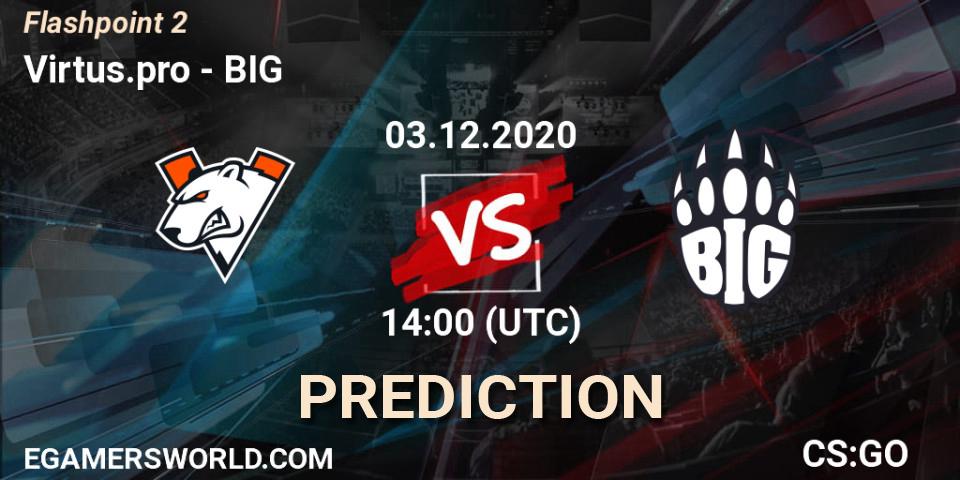 Virtus.pro vs BIG: Match Prediction. 03.12.2020 at 14:00, Counter-Strike (CS2), Flashpoint Season 2