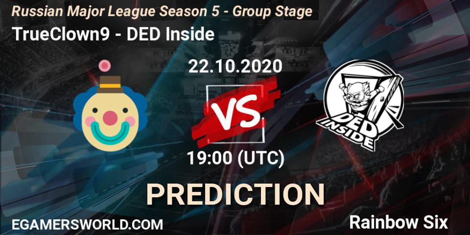 TrueClown9 vs DED Inside: Match Prediction. 22.10.20, Rainbow Six, Russian Major League Season 5 - Group Stage