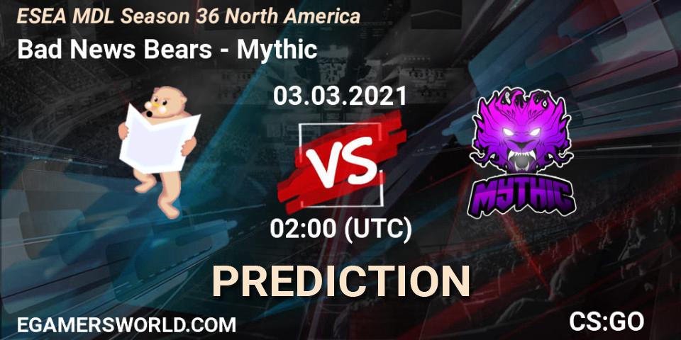 Bad News Bears vs Mythic: Match Prediction. 03.03.2021 at 02:00, Counter-Strike (CS2), MDL ESEA Season 36: North America - Premier Division