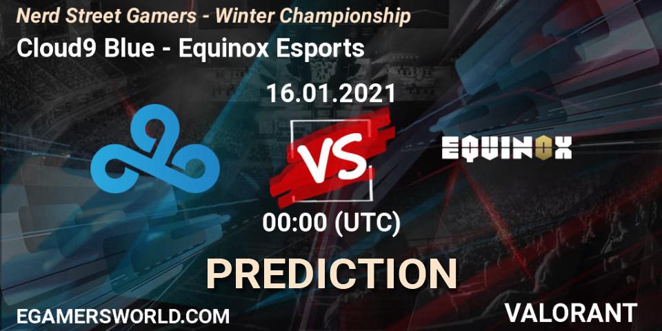 Cloud9 Blue vs Equinox Esports: Match Prediction. 16.01.2021 at 00:00, VALORANT, Nerd Street Gamers - Winter Championship
