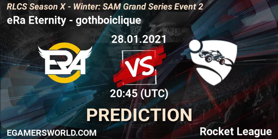 eRa Eternity vs gothboiclique: Match Prediction. 28.01.2021 at 20:45, Rocket League, RLCS Season X - Winter: SAM Grand Series Event 2