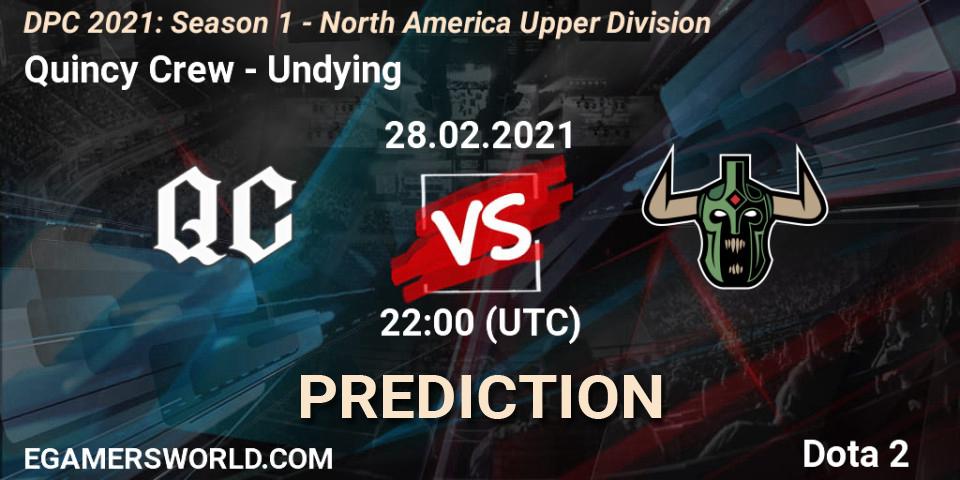 Quincy Crew vs Undying: Match Prediction. 28.02.2021 at 22:25, Dota 2, DPC 2021: Season 1 - North America Upper Division