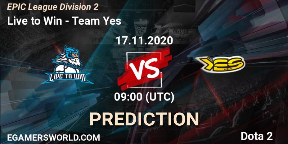 Live to Win vs Team Yes: Match Prediction. 17.11.20, Dota 2, EPIC League Division 2