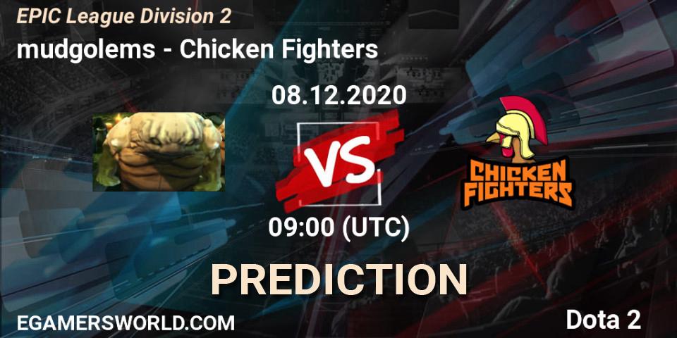 mudgolems vs Chicken Fighters: Match Prediction. 08.12.2020 at 09:06, Dota 2, EPIC League Division 2