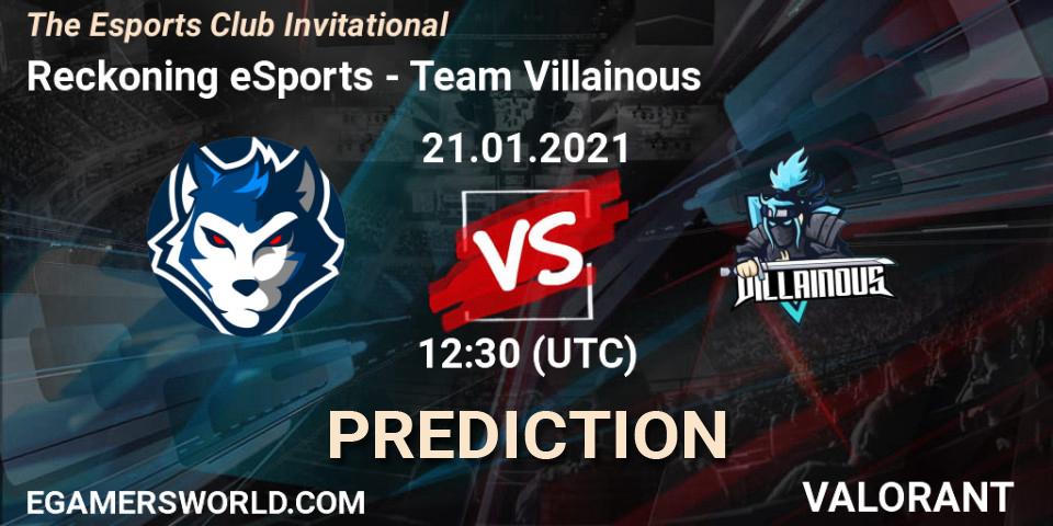 Reckoning eSports vs Team Villainous: Match Prediction. 21.01.2021 at 12:30, VALORANT, The Esports Club Invitational