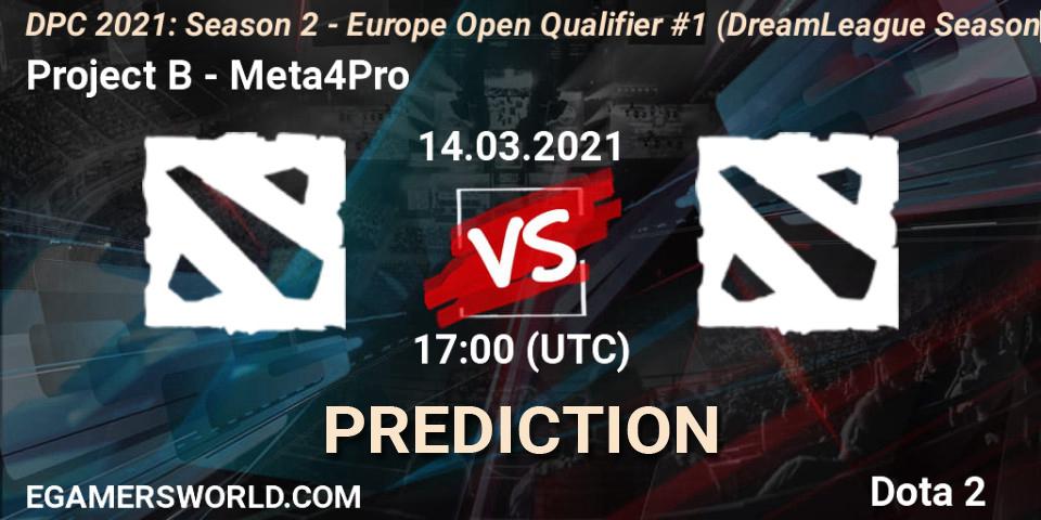 Project B vs Meta4Pro: Match Prediction. 14.03.2021 at 17:04, Dota 2, DPC 2021: Season 2 - Europe Open Qualifier #1 (DreamLeague Season 15)