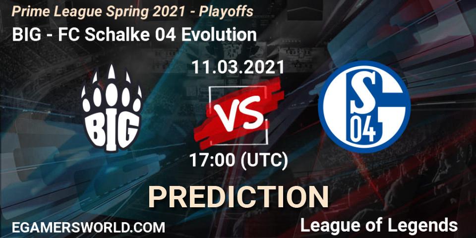 BIG vs FC Schalke 04 Evolution: Match Prediction. 11.03.2021 at 17:00, LoL, Prime League Spring 2021 - Playoffs