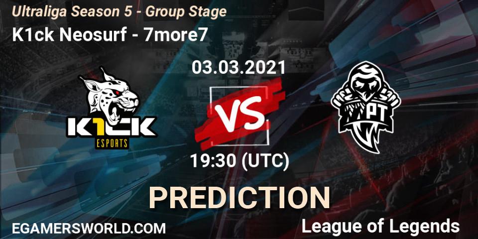 K1ck Neosurf vs 7more7: Match Prediction. 03.03.2021 at 19:30, LoL, Ultraliga Season 5 - Group Stage