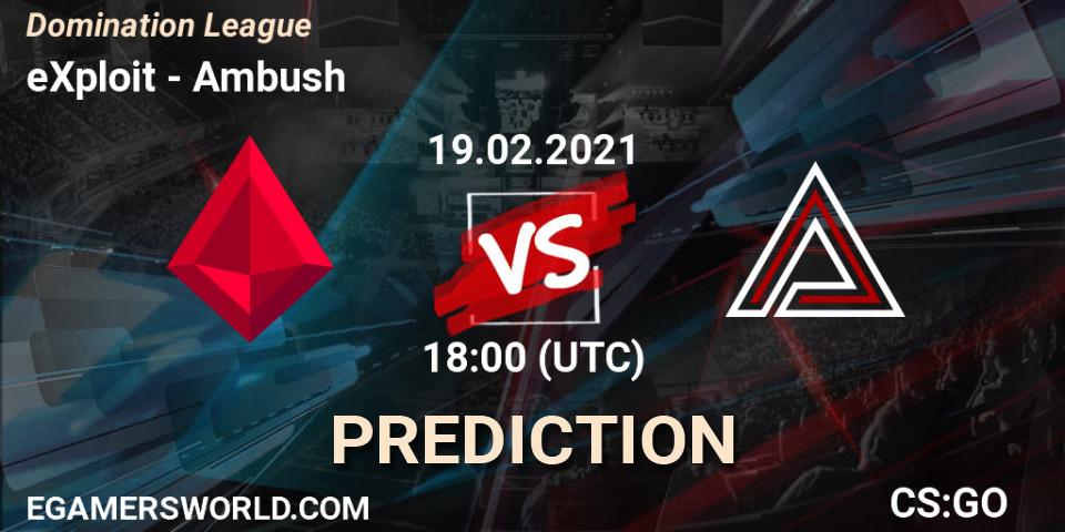 eXploit vs Ambush: Match Prediction. 19.02.2021 at 18:00, Counter-Strike (CS2), Domination League