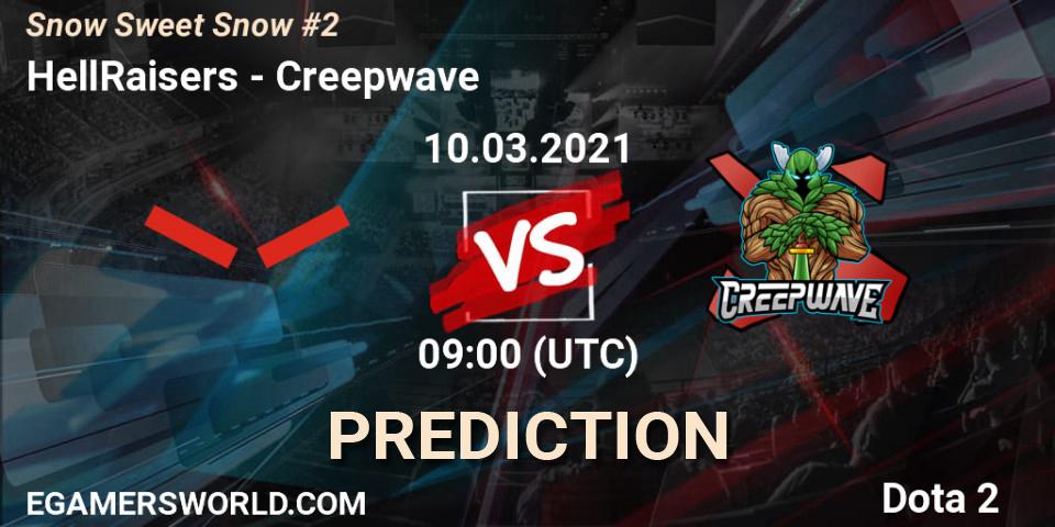 HellRaisers vs Creepwave: Match Prediction. 10.03.2021 at 09:07, Dota 2, Snow Sweet Snow #2