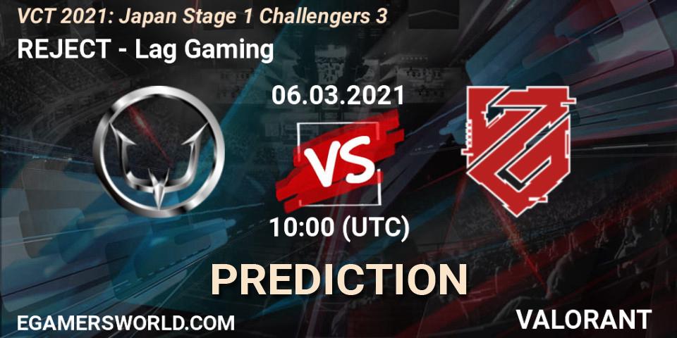 REJECT vs Lag Gaming: Match Prediction. 06.03.2021 at 10:00, VALORANT, VCT 2021: Japan Stage 1 Challengers 3