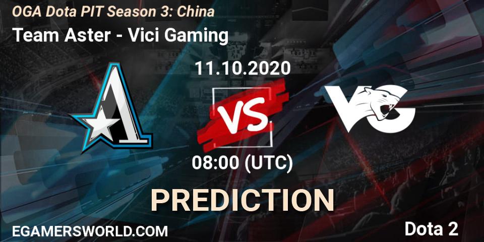 Team Aster vs Vici Gaming: Match Prediction. 11.10.2020 at 07:59, Dota 2, OGA Dota PIT Season 3: China