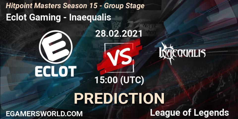 Eclot Gaming vs Inaequalis: Match Prediction. 28.02.2021 at 15:00, LoL, Hitpoint Masters Season 15 - Group Stage