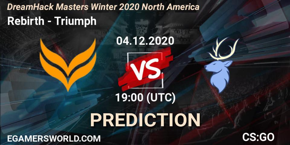 Rebirth vs Triumph: Match Prediction. 04.12.2020 at 19:00, Counter-Strike (CS2), DreamHack Masters Winter 2020 North America