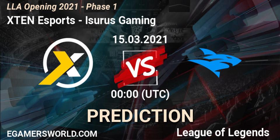 XTEN Esports vs Isurus Gaming: Match Prediction. 15.03.2021 at 00:00, LoL, LLA Opening 2021 - Phase 1