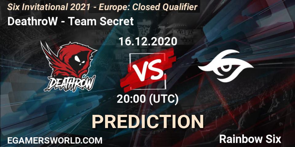 DeathroW vs Team Secret: Match Prediction. 16.12.2020 at 20:00, Rainbow Six, Six Invitational 2021 - Europe: Closed Qualifier