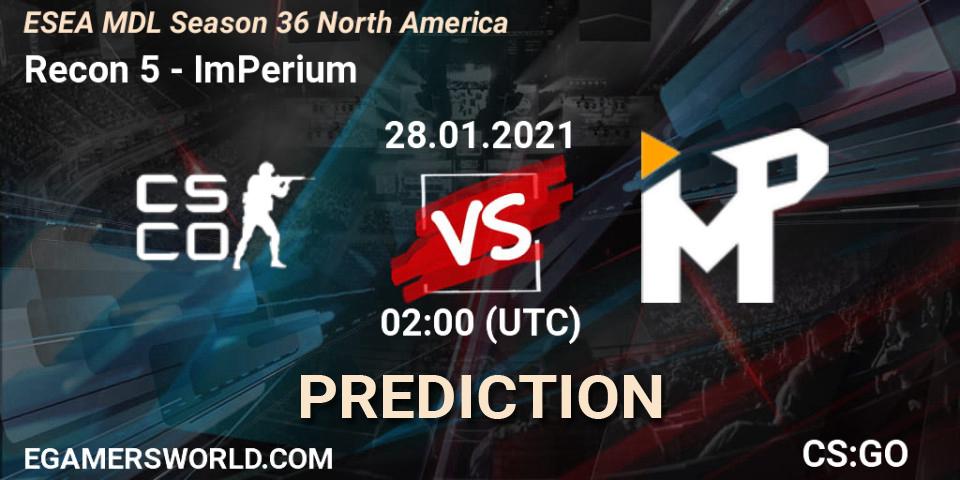 Recon 5 vs ImPerium: Match Prediction. 28.01.2021 at 02:00, Counter-Strike (CS2), MDL ESEA Season 36: North America - Premier Division