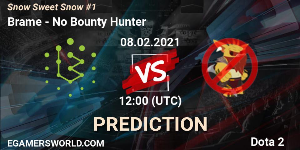 Brame vs No Bounty Hunter: Match Prediction. 08.02.2021 at 12:03, Dota 2, Snow Sweet Snow #1