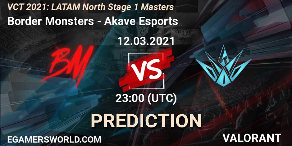 Border Monsters vs Akave Esports: Match Prediction. 12.03.2021 at 23:00, VALORANT, VCT 2021: LATAM North Stage 1 Masters