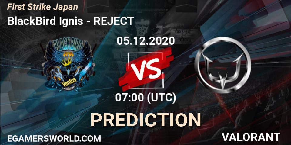 BlackBird Ignis vs REJECT: Match Prediction. 05.12.2020 at 07:00, VALORANT, First Strike Japan