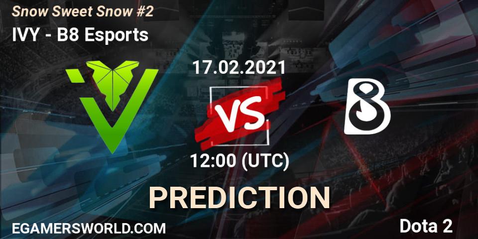 IVY vs B8 Esports: Match Prediction. 17.02.21, Dota 2, Snow Sweet Snow #2
