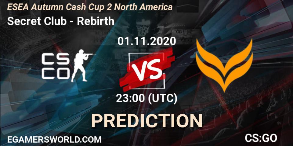 Secret Club vs Rebirth: Match Prediction. 01.11.2020 at 23:00, Counter-Strike (CS2), ESEA Autumn Cash Cup 2 North America