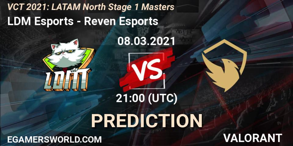 LDM Esports vs Reven Esports: Match Prediction. 08.03.2021 at 21:00, VALORANT, VCT 2021: LATAM North Stage 1 Masters