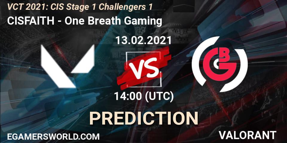 CISFAITH vs One Breath Gaming: Match Prediction. 14.02.2021 at 16:00, VALORANT, VCT 2021: CIS Stage 1 Challengers 1