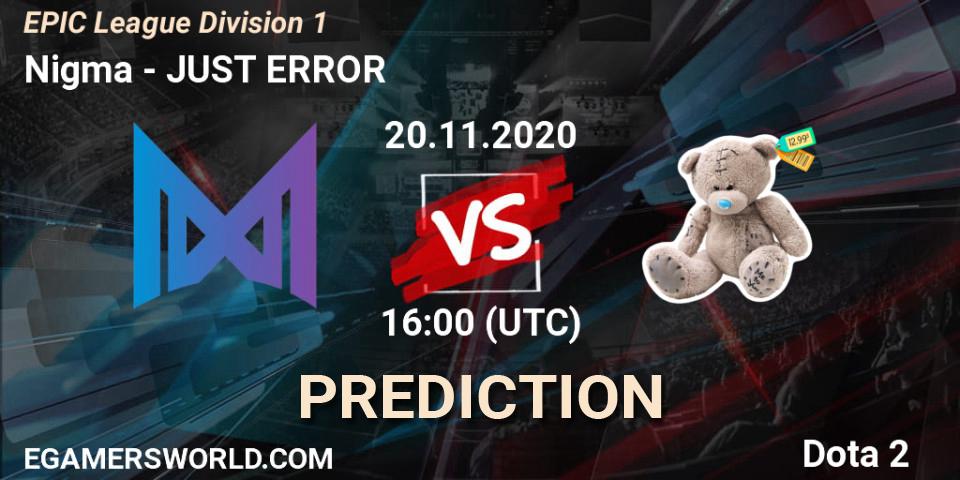 Nigma vs JUST ERROR: Match Prediction. 20.11.2020 at 16:02, Dota 2, EPIC League Division 1