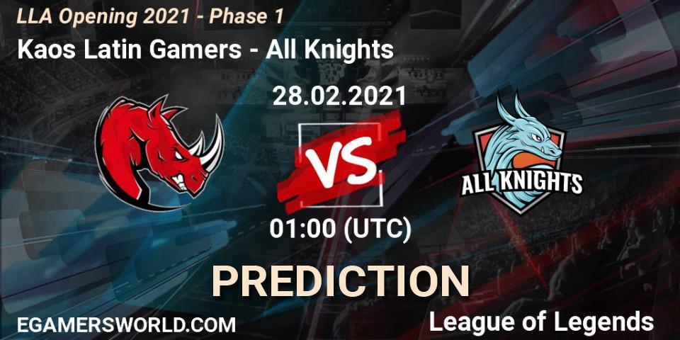 Kaos Latin Gamers vs All Knights: Match Prediction. 28.02.21, LoL, LLA Opening 2021 - Phase 1