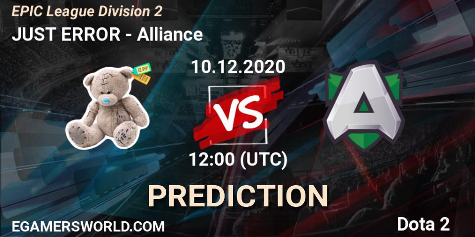 JUST ERROR vs Alliance: Match Prediction. 10.12.2020 at 12:15, Dota 2, EPIC League Division 2