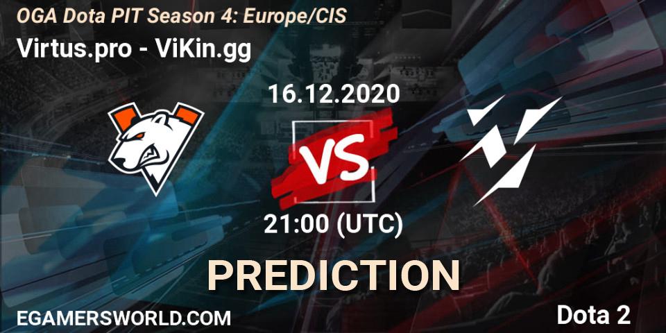 Virtus.pro vs ViKin.gg: Match Prediction. 16.12.2020 at 22:04, Dota 2, OGA Dota PIT Season 4: Europe/CIS