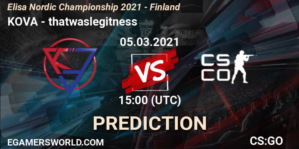 KOVA vs thatwaslegitness: Match Prediction. 05.03.2021 at 15:05, Counter-Strike (CS2), Elisa Nordic Championship 2021 - Finland