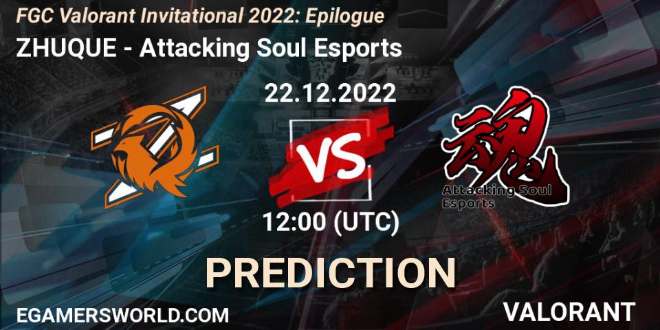 ZHUQUE vs Attacking Soul Esports: Match Prediction. 22.12.2022 at 12:00, VALORANT, FGC Valorant Invitational 2022: Epilogue