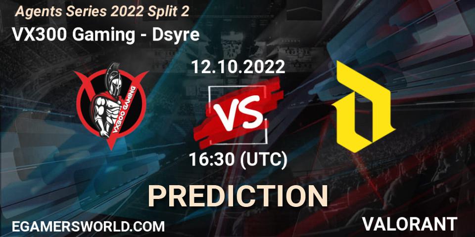 VX300 Gaming vs Dsyre: Match Prediction. 12.10.2022 at 16:30, VALORANT, Agents Series 2022 Split 2