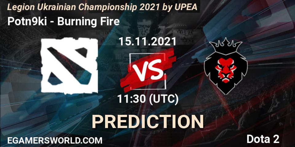Potn9ki vs Burning Fire: Match Prediction. 15.11.2021 at 12:28, Dota 2, Legion Ukrainian Championship 2021 by UPEA