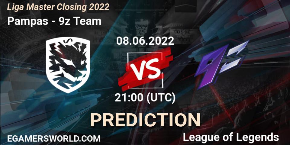 Pampas vs 9z Team: Match Prediction. 08.06.2022 at 21:00, LoL, Liga Master Closing 2022