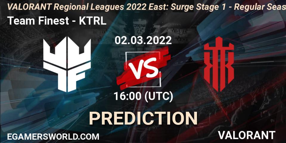 Team Finest vs KTRL: Match Prediction. 02.03.2022 at 16:00, VALORANT, VALORANT Regional Leagues 2022 East: Surge Stage 1 - Regular Season