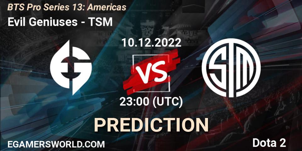 Evil Geniuses vs TSM: Match Prediction. 10.12.2022 at 22:58, Dota 2, BTS Pro Series 13: Americas