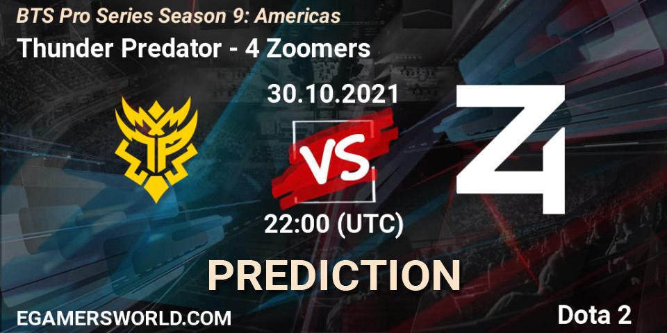 Thunder Predator vs 4 Zoomers: Match Prediction. 31.10.2021 at 00:15, Dota 2, BTS Pro Series Season 9: Americas