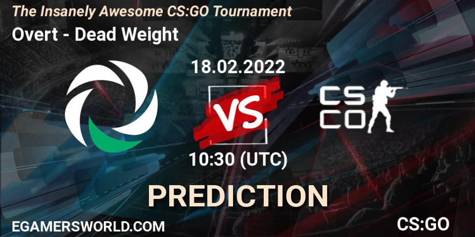 Overt vs Dead Weight: Match Prediction. 18.02.2022 at 10:30, Counter-Strike (CS2), The Insanely Awesome CS:GO Tournament