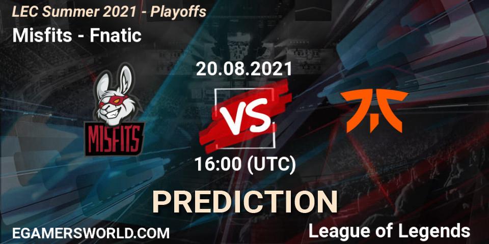 Misfits vs Fnatic: Match Prediction. 20.08.2021 at 16:00, LoL, LEC Summer 2021 - Playoffs